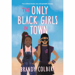 ISBN The Only Black Girls in Town, Fiction, English, Paperback, 368 pages