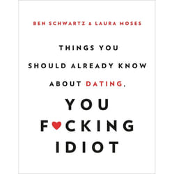 Hachette UK Things You Should Already Know About Dating, You F*cking Idiot book English Paperback 192 pages