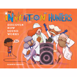 ISBN The Invention Hunters Discover How Sound Works, Children's, English, Hardcover, 48 pages