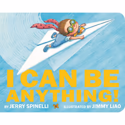 ISBN I Can Be Anything!, Children's, English, 20 pages