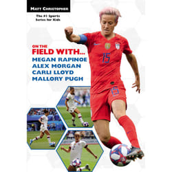 ISBN On the Field with...Megan Rapinoe, Alex Morgan, Carli Lloyd, and Mallory Pugh book Biography English Paperback 176 pages