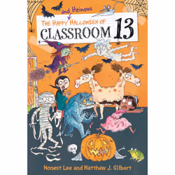 ISBN The Happy and Heinous Halloween of Classroom 13, Children's, English, Paperback, 128 pages