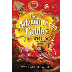 ISBN The Adventurer's Guide to Treasure (and How to Steal It) book Children's English Hardcover 448 pages