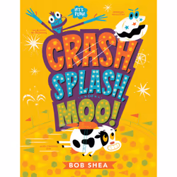 ISBN Crash, Splash, or Moo!, Fiction, English, Paperback, 48 pages