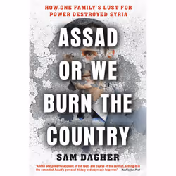 ISBN Assad or We Burn the Country, Politics, English, Paperback, 592 pages