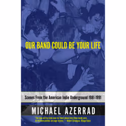 ISBN Our Band Could Be Your Life, Educational, English, Paperback, 528 pages