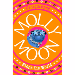 ISBN Molly Moon Stops the World, English, Paperback, 368 pages