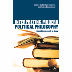 ISBN Interpreting Modern Political Philosophy, English, Paperback, 256 pages