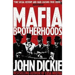 ISBN Mafia Brotherhoods : Camorra, Mafia, 'ndrangheta : the Rise of the Honoured Societies book History English Paperback 464 pages