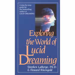 ISBN Exploring the World of Lucid Dreaming, Mass Market Paperback, 352 pages