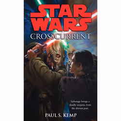 ISBN Crosscurrent: Star Wars Legends, Mass Market Paperback, 352 pages