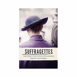 ISBN Suffragettes: The Fight for Votes for Women, History, English, Paperback, 298 pages