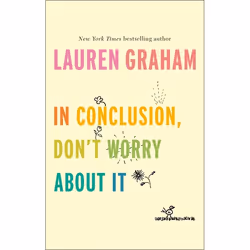 Hachette UK In Conclusion, Don't Worry About It, English, Hardcover, 64 pages