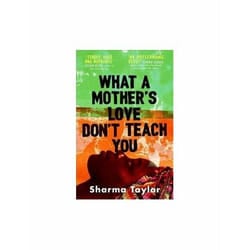 ISBN What a Mother's Love Don't Teach You