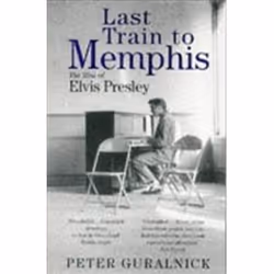 ISBN Last Train to Memphis : Rise of Elvis Presley, Music, English, Paperback, 578 pages