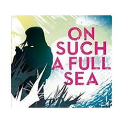 ISBN On Such A Full Sea book General novel English Paperback 368 pages