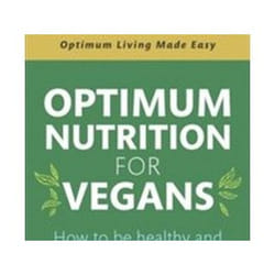 ISBN Optimum Nutrition For Vegans : How To Be Healthy And Optimally Nourished On A Plant-Based Diet book Health, mind & body English Paperback 304 pages