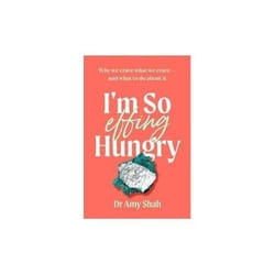 ISBN I'm So Effing Hungry : Why We Crave What We Crave and What to Do About It