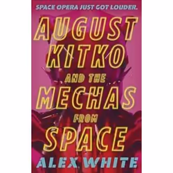 ISBN August Kitko and the Mechas from Space, Science Fiction, English, 464 pages