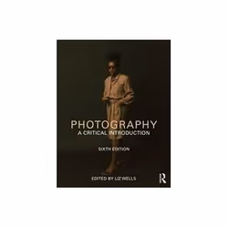 ISBN Photography: A Critical Introduction, Photography, English, 463 pages