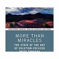 ISBN More Than Miracles : The State of the Art of Solution-Focused Brief Therapy, Medicine, English, Paperback, 178 pages
