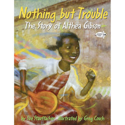 ISBN Nothing but Trouble: The Story of Althea Gibson