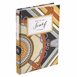 ISBN How to Tie a Scarf, Hardcover, 128 pages
