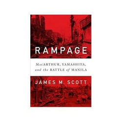 ISBN Rampage: MacArthur, Yamashita, and the Battle of Manila book Politics English Hardcover 640 pages