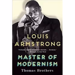 ISBN Louis Armstrong, Master of Modernism, Music, English, Paperback, 608 pages