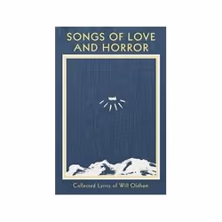 ISBN Songs of Love and Horror: Collected Lyrics of Will Oldham, Music, English, Hardcover, 304 pages