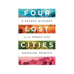 ISBN Four Lost Cities: A Secret History of the Urban Age book English Hardcover 320 pages