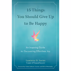 ISBN 15 Things You Should Give Up to Be Happy, Paperback, 208 pages