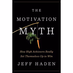 ISBN The Motivation Myth, Hardcover, 288 pages