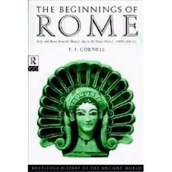 ISBN BEGINNINGS OF ROME : Italy and Rome from the Bronze Age to the Punic Wars (C. 1000 - 264 B.C.), History, English, 528 pa ...