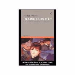 ISBN SOCIAL HISTORY OF ART V4: Naturalism, Impressionism, Film Age, Art & design, English, Paperback, 320 pages