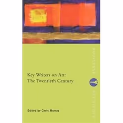 ISBN Key Writers On Art : The Twentieth Century, Art & design, English, Paperback, 336 pages