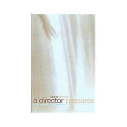 ISBN Director Prepares: Seven Essays on Art and Theatre book English 168 pages