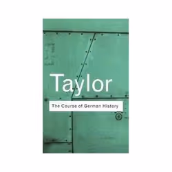 ISBN Course of German History: Survey of the Development of German History Since 1815, Politics, English, 304 pages