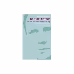 ISBN To the Actor 2e : On the Technique of Acting, English, Paperback, 288 pages