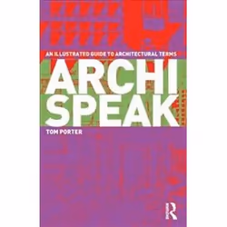 ISBN Archispeak : An Illustrated Guide to Architectural Terms, English, 240 pages