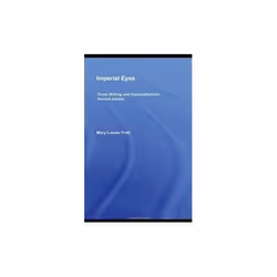 ISBN Imperial Eyes : Travel Writing and Transculturation, English, Paperback, 296 pages