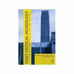 ISBN Post Critical Museology: Theory and Practice in the Art Museum, Educational, English, 288 pages