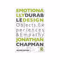ISBN Emotionally Durable Design: Objects, Experiences and Empathy, Educational, English, 248 pages
