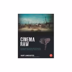 ISBN Cinema Raw: Shooting and Color Grading with the Ikonoskop, Digital Bolex, and Blackmagic Cinema Came, TV & radio, Englis ...