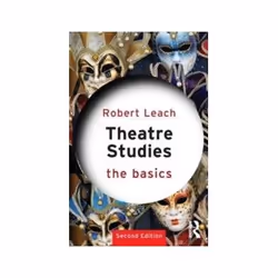 ISBN Theatre Studies: The Basics, Theatre, English, Paperback, 224 pages