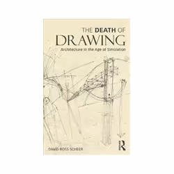 ISBN Death of Drawing: Architecture in the Age of Simulation, Educational, English, 256 pages