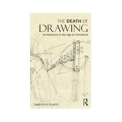 ISBN Death of Drawing: Architecture in the Age of Simulation book Educational English 256 pages