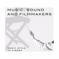ISBN Music, Sound and Filmmakers : Sonic Style in Cinema, Film, English, Paperback, 232 pages