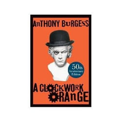 ISBN Clockwork Orange: 50th Anniversary Edition book General novel English Hardcover 352 pages