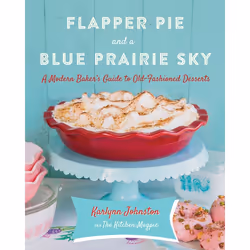 ISBN Flapper Pie and a Blue Prairie Sky, Food & drink, English, Hardcover, 320 pages